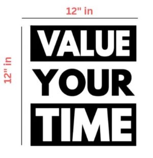 Value Your Time Wall Decal, Office Wall Decal, Office Wall Art, Office Wall Decor, Office Wall Sticker, Vinyl Letter,window Sticker - 12x12